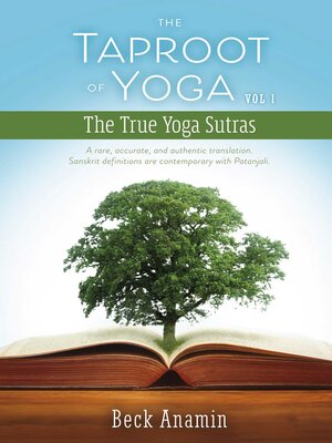 cover image of The Taproot of Yoga: a Rare, Accurate, and Authentic Translation